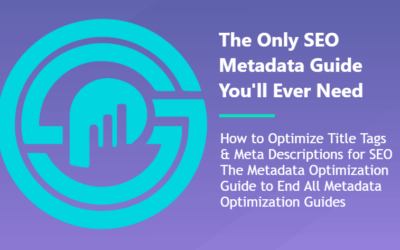 The SEO Meta Titles & Descriptions Guide to End All SEO Metadata Guides